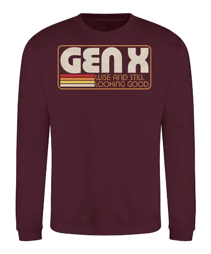 Gen X Vintage Quote - sarcastic, 80s, 90s, lettering, vintage, retro, quote, fun, funny, cool, joke, colorful, grunge, gen x, Millennial, wise, beautiful, gorgeous - Sweatshirt