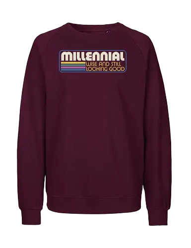Millennial X Vintage Quote - sarcastic, 80s, 90s, lettering, vintage, retro, quote, fun, funny, cool, joke, colorful, grunge, gen x, Millennial, wise, beautiful, gorgeous - Fairtrade Sweatshirt