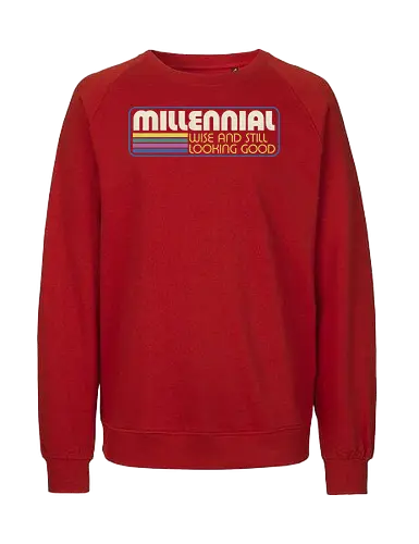 Millennial X Vintage Quote - sarcastic, 80s, 90s, lettering, vintage, retro, quote, fun, funny, cool, joke, colorful, grunge, gen x, Millennial, wise, beautiful, gorgeous - Fairtrade Sweatshirt