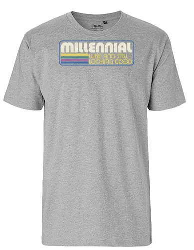 Millennial X Vintage Quote - sarcastic, 80s, 90s, lettering, vintage, retro, quote, fun, funny, cool, joke, colorful, grunge, gen x, Millennial, wise, beautiful, gorgeous - Fairtrade T-Shirt