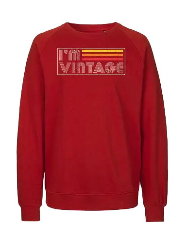 I'm Vintage Retro Lettering - Retro, Retro Advertising, Cassete, Cassette Tape, Videocassette, Retro Vintage, Vintage, 80s, 1980s, 80's, 90s, 90's, 1900s, Lettering - Fairtrade Sweatshirt