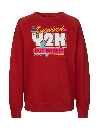 Y2K Vintage Quote - sarcastic, 80s, 90s, lettering, vintage, retro, quote, fun, funny, cool, y2k, joke, colorful, Millennial - Fairtrade Sweatshirt