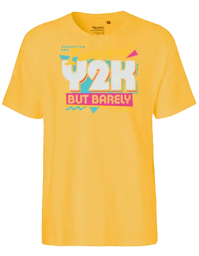 Y2K Vintage Quote - sarcastic, 80s, 90s, lettering, vintage, retro, quote, fun, funny, cool, y2k, joke, colorful, Millennial - Fairtrade T-Shirt