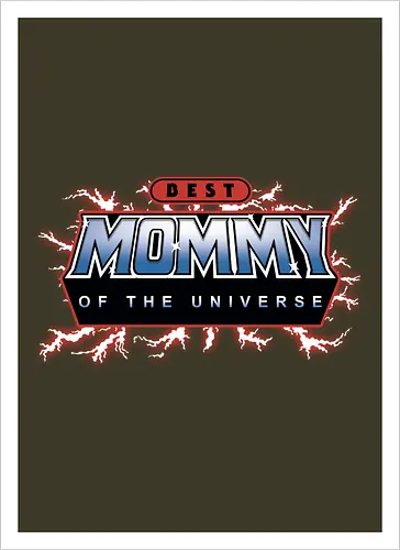 Best Mommy of the Universe