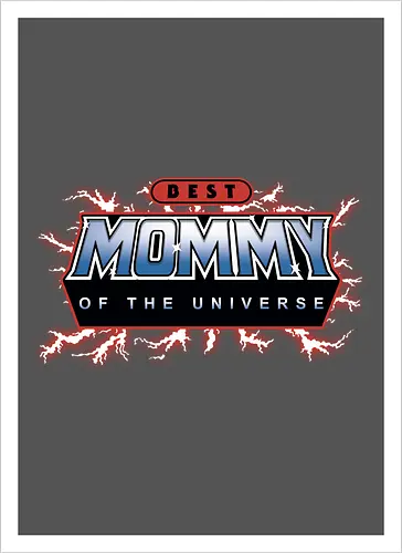 Best Mommy of the Universe