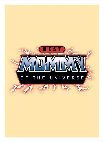 Best Mommy of the Universe