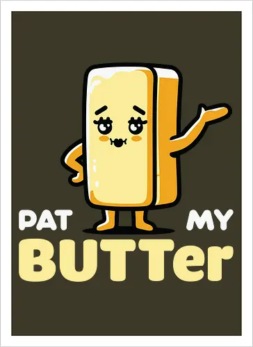 Pat My Butter