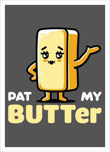 Pat My Butter