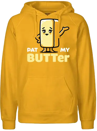 Pat My Butter - cute, butter, cartoon, whimsical, playful, character, funny, food, anthropomorphic, text - Fairtrade Hoodie