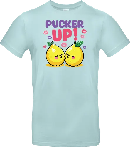 PUCKER UP!