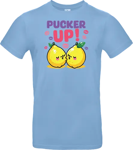 PUCKER UP!
