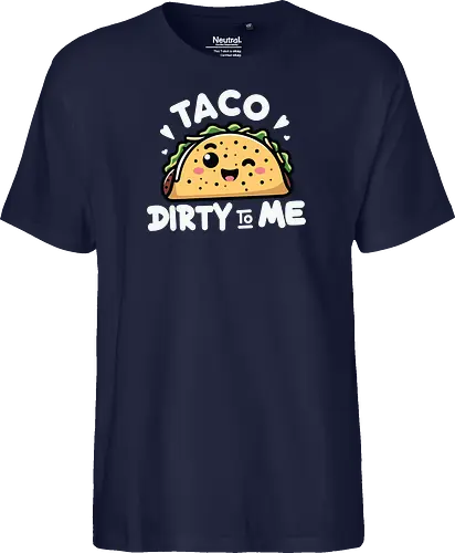 Taco Dirty to Me