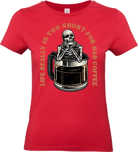 Bad Coffee - Coffee, caffeine, funny, humor, skeleton, skull, motivational, inspirational - Standard T-Shirt (Frauen)