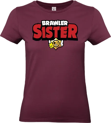 Brawler Sister - mother, mothers day, father, fathers day, gift for sister, birthday gift ideas, christmas, brawl stars, brawl, brawler, family, gaming, matching family, family squad, video gamer gifts - Standard T-Shirt (Frauen)