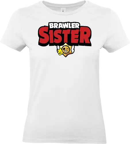 Brawler Sister - mother, mothers day, father, fathers day, gift for sister, birthday gift ideas, christmas, brawl stars, brawl, brawler, family, gaming, matching family, family squad, video gamer gifts - Standard T-Shirt (Frauen)