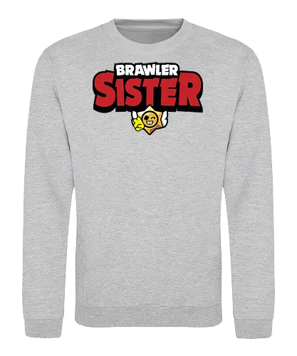 Brawler Sister - mother, mothers day, father, fathers day, gift for sister, birthday gift ideas, christmas, brawl stars, brawl, brawler, family, gaming, matching family, family squad, video gamer gifts - Sweatshirt