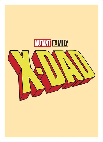 Mutant X-Dad