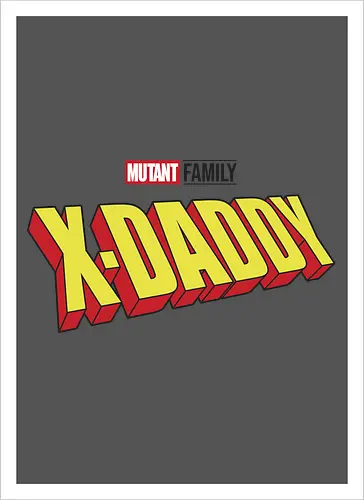 Mutant X-Daddy