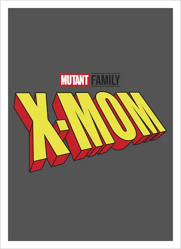 Mutant X-Mom