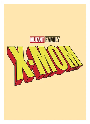 Mutant X-Mom