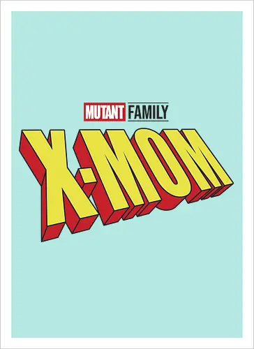 Mutant X-Mom