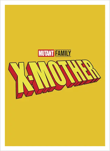 Mutant X-Mother