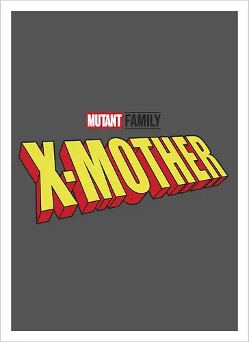 Mutant X-Mother