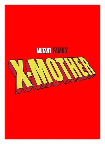 Mutant X-Mother
