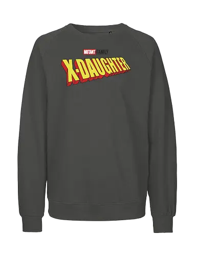 Mutant X-Daughter - mom, mommy, family, mothers day, dad, daddy, fathers day gift ideas, gift for daughter, comic, matching family, mutant pride, x men, x men mutant, cartoons, family squad, animation - Fairtrade Sweatshirt