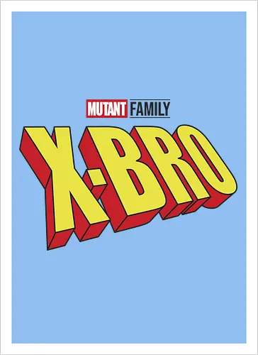 Mutant X-Bro