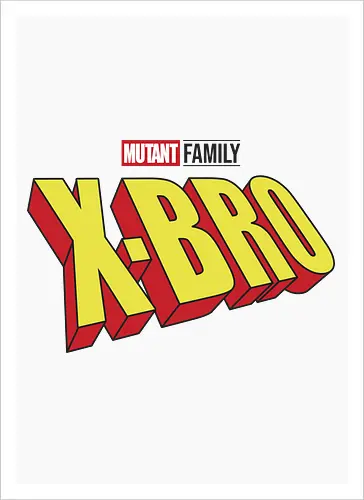 Mutant X-Bro