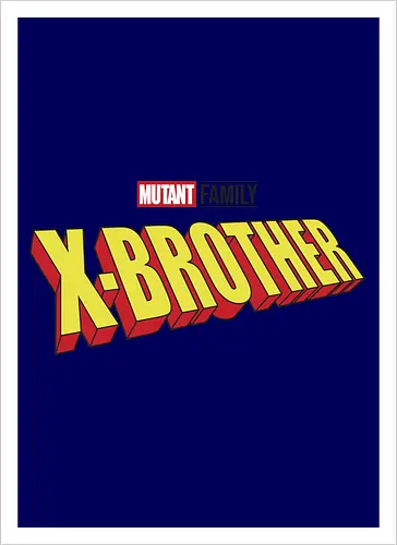 Mutant X-Brother