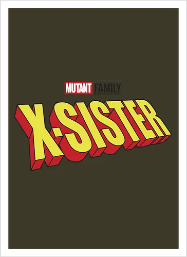 Mutant X-Sister