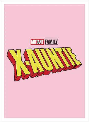 Mutant X-Auntie