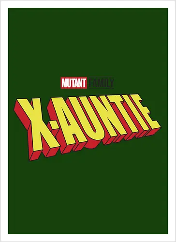Mutant X-Auntie