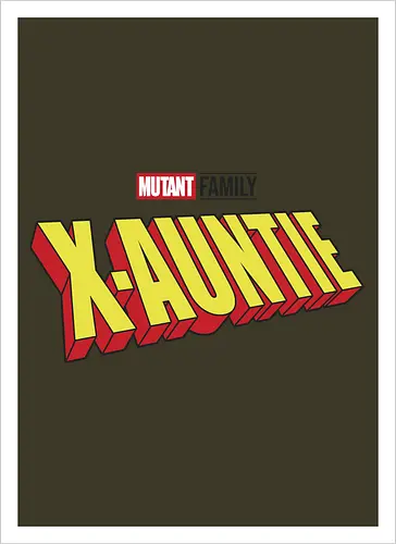 Mutant X-Auntie