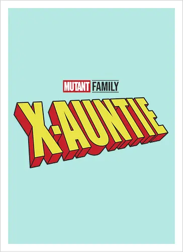 Mutant X-Auntie