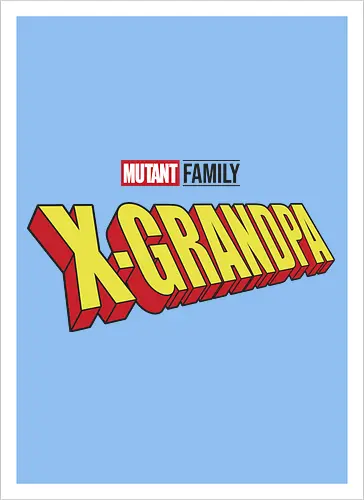 Mutant X-Grandpa