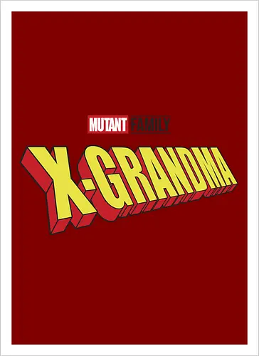 Mutant X-Grandma
