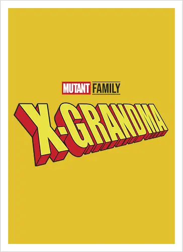 Mutant X-Grandma