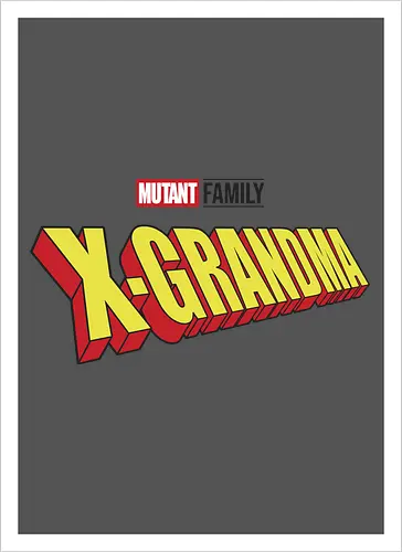 Mutant X-Grandma