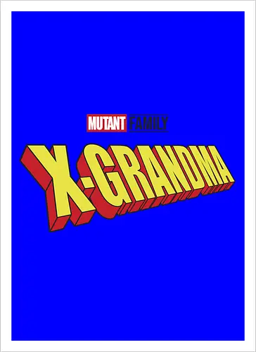 Mutant X-Grandma