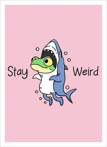 Stay Weird 