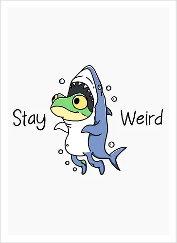 Stay Weird 