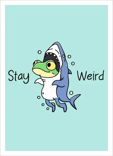 Stay Weird 