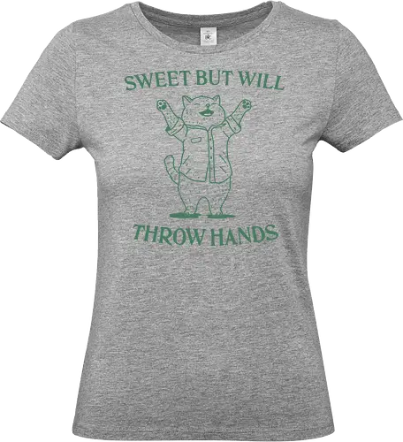 Throw Hands  - meme, funny, fun, humor, cat, sweet but will, throw hands, sarcastic, sarcasm - Standard T-Shirt (Frauen)
