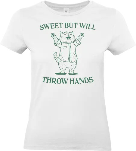 Throw Hands  - meme, funny, fun, humor, cat, sweet but will, throw hands, sarcastic, sarcasm - Standard T-Shirt (Frauen)