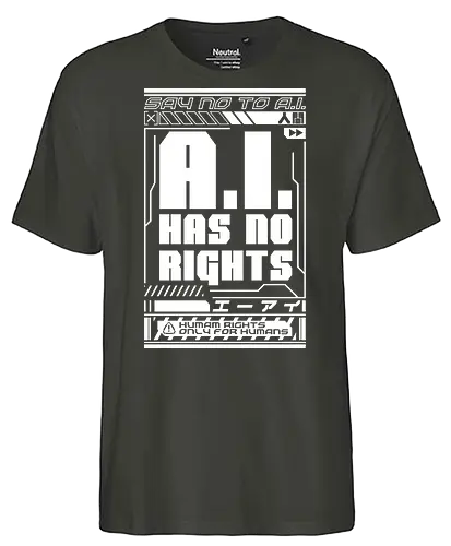 AI No Rights Cyberpunk - future, futuristic, technology, punk, revolution, japanese, kanji, street, street wear, cyber, cybernetic, cyberpunk, technological, warning, signal, social, social movements, human rights, quote, lettering, geometric, modern - Fairtrade T-Shirt