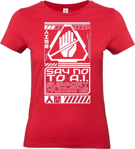 Say No To AI Cyberpunk - future, futuristic, technology, punk, revolution, japanese, kanji, street, street wear, cyber, cybernetic, cyberpunk, technological, warning, signal, social, social movements, human rights, quote, lettering, geometric, modern - Standard T-Shirt (Frauen)