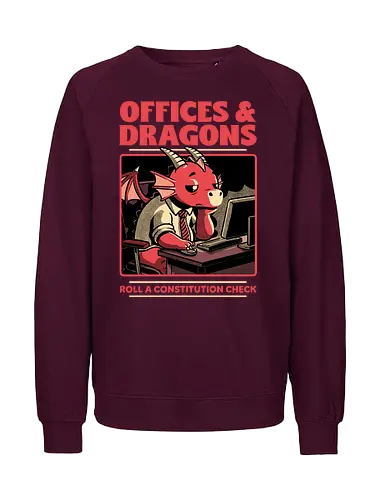 Dragon Office RPG - rpg, Pen and Paper, d20, dungeon master, role-playing game, tabletop, game master, Role-play, Role-playing, Roleplay Game, Dragon, Dragons, Dungeon, Fantasy, Adventure, Mythical, Creature, Burnout, Tired, Dragon, Cover, Office, Office Space, Office Culture, Sarcasm, Roll, Lets Roll, Critical Hit, Failure - Fairtrade Sweatshirt